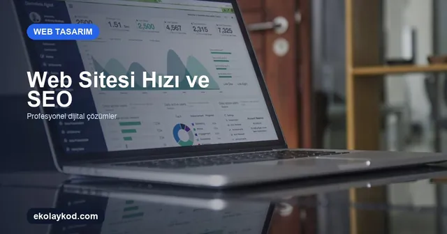 Web Sitesi Hızı SEO’yu Nasıl Etkiler?