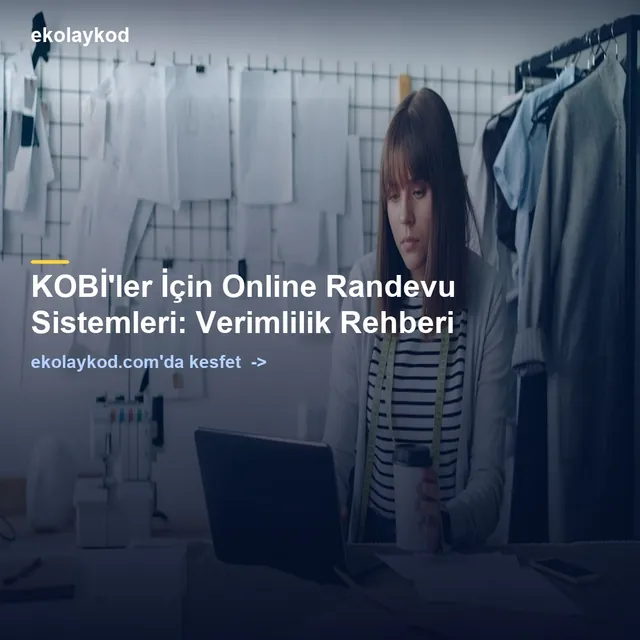 Online Randevu Sistemi Seçimi: İşletmeler İçin Rehber