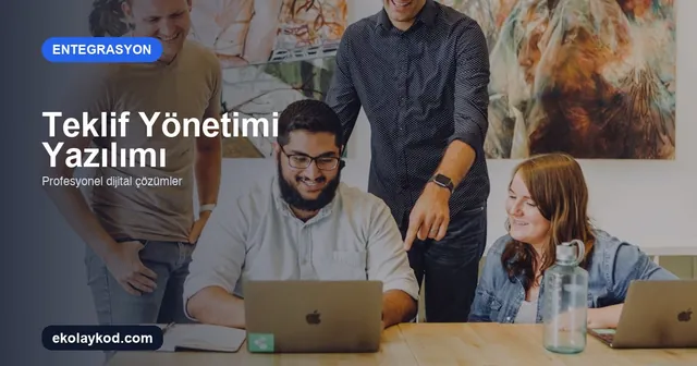 Teklif Yönetimi Yazılımı Seçerken Nelere Dikkat Edilmeli?