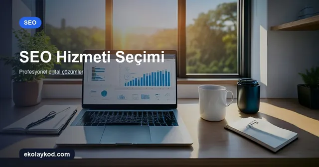 SEO Hizmeti Alırken Nelere Dikkat Edilmeli?
