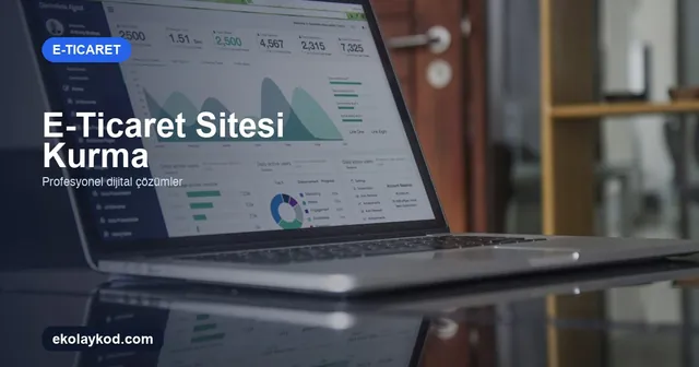 Küçük İşletmeler İçin E-Ticaret Sitesi Kurma