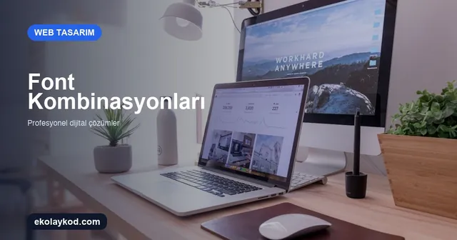 Web Sitesinde Font Kombinasyonları Nasıl Seçilir?