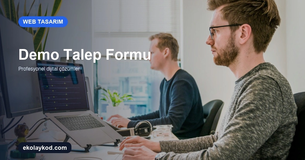 Web Sitesinde Demo Talep Formu Nasıl Kurgulanır?