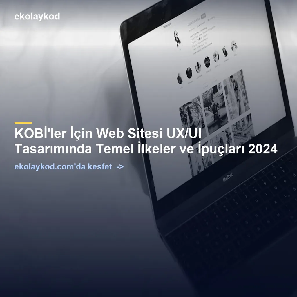Web Sitesi UX/UI Tasarımında Temel İlkeler