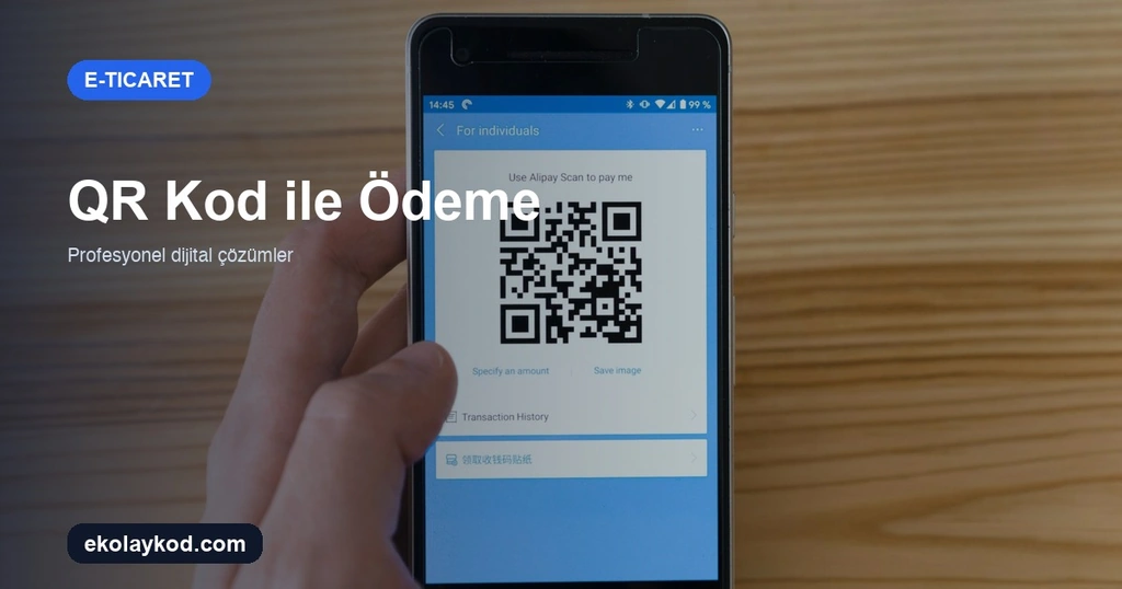 QR Kod ile Ödeme Nasıl Sunulur? E-Ticaret Rehberi
