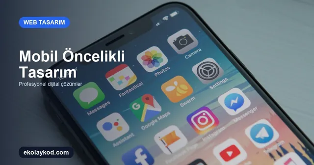 KOBİ'ler İçin Web Tasarımında Mobil İlk (Mobile-First) Yaklaşımı 2026