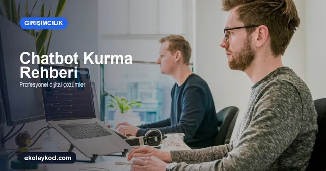 Küçük İşletmeler İçin Chatbot Kurma Rehberi 2026
