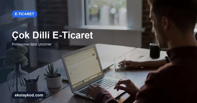 Çok Dilli E-Ticaret Sitesi Nasıl Yönetilir? hreflang ve Yerelleştirme